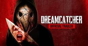 Dreamcatcher - Official Trailer