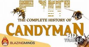 The Complete History of Candyman Trailer - HD | Blazing Minds