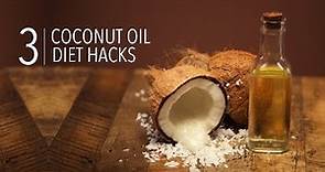 How To Use Coconut Oil For Health And Weight Loss | Diet Hacks