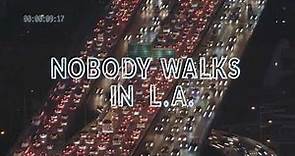 Nobody Walks In LA (Official Lyric Video)
