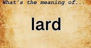 Lard Meaning | Definition of Lard
