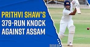 Prithvi Shaw’s 379-run knock against Assam – breaks multiple records