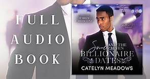 Snow and the Seven Billionaire Dates by Catelyn Meadows - A FULL sweet romance audiobook