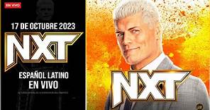 WWE NXT 17 de Octubre 2023 EN VIVO | Español Latino | NXT 17/10/2023