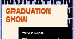 INVITATION | GRADUATION SHOW... - Willem de Kooning Academy