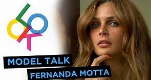 Fernanda Motta: Model Talk