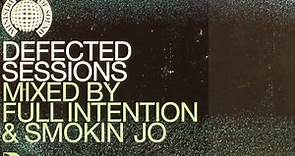 Full Intention & Smokin Jo - Defected Sessions