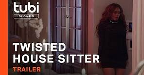 Twisted House Sitter | Official Trailer | A Tubi Original