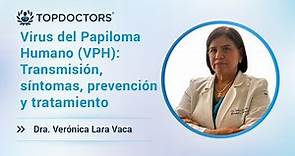 Virus del Papiloma Humano (VPH): Transmisión, síntomas, prevención y tratamiento