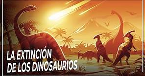 El increíble descenso al infierno - El apocalipsis de la extinción de los dinosaurios - DOCUMENTAL