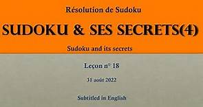 SUDOKU et ses SECRETS Tuto 18 - 4 : Toutes les méthodes de résolution et les logiciels Sudoku Solver