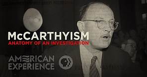 McCarthyism: Anatomy of an Investigation | American Experience | PBS