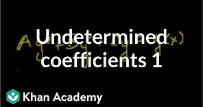 Undetermined coefficients 1 | Second order differential equations | Khan Academy