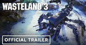 Wasteland 3 - Official Gameplay Trailer | X019