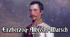 Erzherzog Albrecht Marsch [Austrian march]
