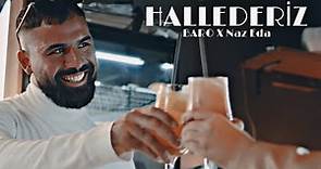 BARO x Naz Eda - HALLEDERİZ (Official Video)