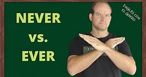 Diferencia entre NEVER y EVER en inglés: never vs. ever en inglés