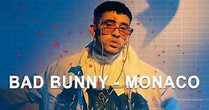 Monaco - Bad Bunny (Letra/Lyrics)