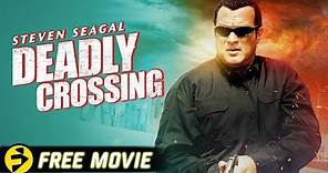 Steven Seagal's DEADLY CROSSING | True Justice Series | Action Thriller | Free Full Movie