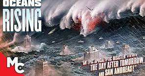Oceans Rising | Full Action Disaster Movie