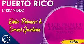 PUERTO Rico 🇵🇷 - Eddie Palmieri & Ismael Quintana [Lyric Video]