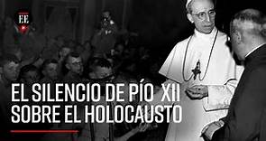Holocausto judío: historiadores acceden a archivos inéditos del papa Pío XII - El Espectador