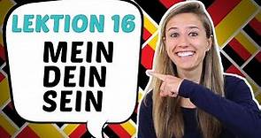 LESSON 16: Learn the German POSSESSIVE PRONOUNS: Mein, dein, sein, ihr, unser etc