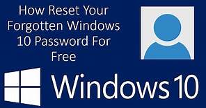 How to Reset Your Forgotten Windows 10 Password For Free