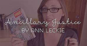 Book Review: Ancillary Justice by Ann Leckie