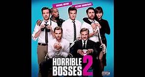 Horrible Bosses 2 Soundtrack 16. How You Like Me Now? - The Heavy