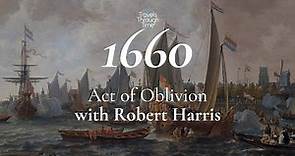 Video interview with Robert Harris on Act of Oblivion and the history of the year 1660