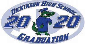 Dickinson High School 2020 Virtual Graduation
