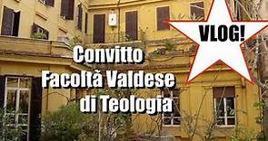 VLOG - Il Convitto della Facoltà Valdese di Teologia!