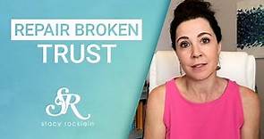 How to Rebuild Broken Trust in Your Relationship