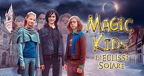 MAGIC KIDS - L'ECLISSI SOLARE -Trailer