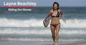 Riding the Waves | The Journey of Layne Beachley