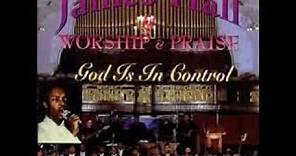 God Is In Control by James Hall and Worship and Praise