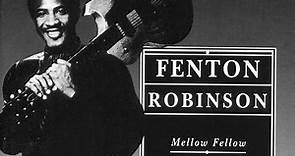 Fenton Robinson - Mellow Fellow