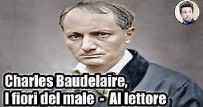 Charles Baudelaire, i fiori del male: Al lettore - analisi e commento