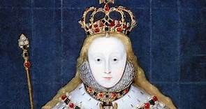 Queen Elizabeth I "The Virgin Queen" (1533-1603) - Pt 2/3