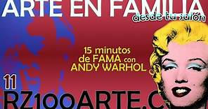 15 minutos de fama con Andy Warhol: Arte en familia desde el salón