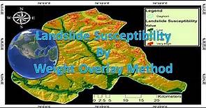 Landslide Susceptibility By using Weight Overlay Method in ArcGIS.