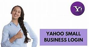 Yahoo Small Business Login | smallbusiness.yahoo.com | Yahoo Mail Login 2021