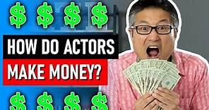 10 Ways to Make Money Acting | How Do Actors Get Paid?