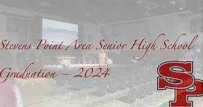 2024 Stevens Point Area Senior High Graduation Stream - SPASD
