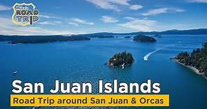 San Juan Islands - A road trip around San Juan Island and Orcas Island