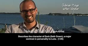 The Story of Luke EPK #9: Writer/Director Alonso Mayo on Seth Green's portrayal of "Zack"