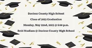 2023 Daviess County High School Graduation