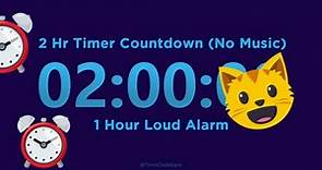 2 Hour Timer Countdown (No Music) + 1Hr Loud Alarm | 2 hour alarm