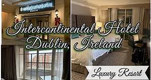 Intercontinental Hotel Dublin, Ireland ☘️ Room Tour with Balcony , Dinner we Ate , Breakfast Buffet